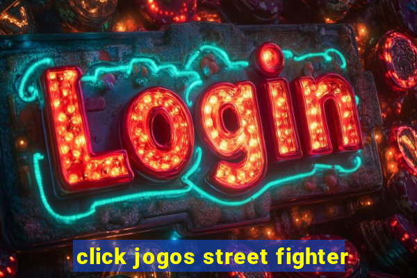 click jogos street fighter